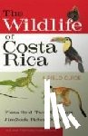 Reid, Fiona A., Leenders, Twan, Zook, Jim, Dean, Robert - The Wildlife of Costa Rica
