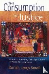 Smail, Daniel Lord - The Consumption of Justice