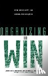  - Organizing to Win