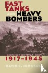 Johnson, David E. - Fast Tanks and Heavy Bombers