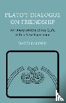 Plato - Plato's Dialogue on Friendship