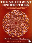 Kneese, Allen V., Brown, F. Lee - The Southwest Under Stress