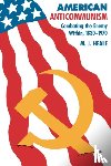 Heale, M. J. - American Anti-Communism