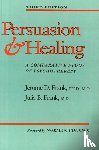 Frank, Jerome D., Frank, Julia B. (George Washington University) - Persuasion and Healing