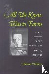 Walker, Melissa (Professor of History Emerita - All We Knew Was to Farm