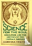 Treitel, Corinna (Washington University in St. Louis) - A Science for the Soul