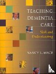 Mace, Nancy L. - Teaching Dementia Care