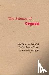 Komisaruk, Barry R. (Rutgers - The State University of New Jersey), Beyer-Flores, Carlos (Universidad Nacional Autonoma de Mexico (UNAM)), Whipple, Beverly - The Science of Orgasm