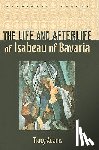 Adams, Tracy (Senior Lecturer in French - The Life and Afterlife of Isabeau of Bavaria