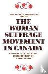 Cleverdon, Catherine L. - The Woman Suffrage Movement in Canada
