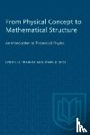 Trainor, Lynn E.H., Wise, Mark B. - From Physical Concept to Mathematical Structure