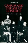 Stacey, C.P. - Canada and the Age of Conflict
