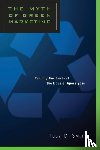 Smith, Toby - The Myth of Green Marketing