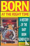 Owram, Doug - Born at the Right Time