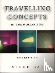 Bal, Mieke - Travelling Concepts in the Humanities