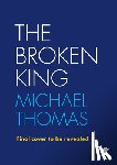 Thomas, Michael - Thomas, M: Broken King
