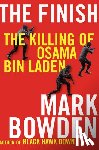 Bowden, Mark - The Finish: The Killing of Osama Bin Laden