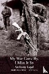 Loyd, Anthony - Loyd, A: My War Gone By, I Miss It So