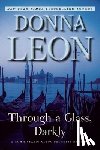 Leon, Donna - Leon, D: Through a Glass, Darkly