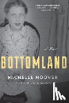 Hoover, Michelle - Bottomland