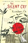 Oe, Kenzaburo - Oe, K: Silent Cry