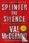 McDermid, Val - SPLINTER THE SILENCE
