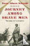 Schmidt, Dana Adams - Journey Among Brave Men