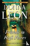 Leon, Donna - FRIENDS IN HIGH PLACES