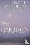 Harrison, Jim - LEGENDS OF THE FALL