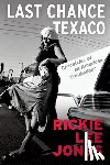 Jones, Rickie Lee - Last Chance Texaco: Chronicles of an American Troubadour