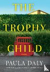 Daly, Paula - TROPHY CHILD