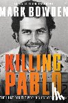 Bowden, Mark - KILLING PABLO
