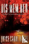 Oates, Joyce Carol - DIS MEM BER & OTHER STORIES OF