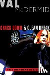 McDermid, Val - CRACK DOWN & CLEAN BREAK