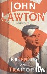 Lawton, John - FRIENDS & TRAITORS