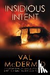 McDermid, Val - INSIDIOUS INTENT