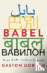 Dorren, Gaston - Babel: Around the World in Twenty Languages