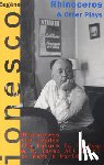 Ionesco, Eugene - Rhinoceros and Other Plays: Includes: The Leader; The Future Is in Eggs; It Takes All Kinds to Make a World