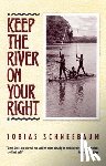 Schneebaum, Tobias - Schneebaum, T: Keep the River on Your Right