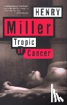 Miller, Henry - Miller, H: Tropic of Cancer