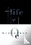 Oe, Kenzaburo - A Quiet Life