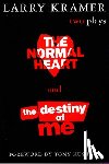Kramer, Larry, Kushner, Tony - NORMAL HEART & THE DESTINY OF