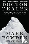 Bowden, Mark - Bowden, M: Doctor Dealer
