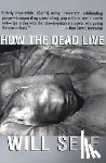 Self, Will - How the Dead Live