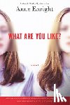 Enright, Anne - What Are You Like?