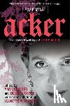 Acker, Kathy - Essential Acker: The Selected Writings of Kathy Acker