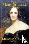 Seymour, Miranda - Mary Shelley