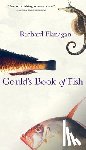 Flanagan, Richard - Gould's Book of Fish: A Novel in 12 Fish