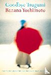 Yoshimoto, Banana - Yoshimoto, B: Goodbye Tsugumi