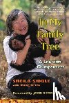 Siddle, Sheila - In My Family Tree: A Life with Chimpanzees